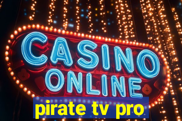 pirate tv pro